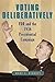 Voting Deliberatively: FDR ...