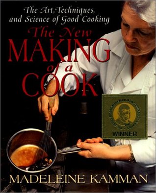 The New Making of a Cook: The Art, Techniques, And Science Of Good Cooking (Hardcover)