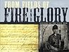 From Fields of Fire and Glory: Letters of the Civil War