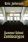 Summer School Zombocalypse (The Saga Of Tom Stinson Book 1)