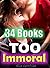 EROTICA: Too Immoral Box Set: 46 TABOO Erotica Romance Contemporary Love Stories for Women