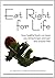 Eat Right for Life by Raymond A. Schep