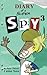 Diary of a Super Spy 3: A Giant Problem! (Sixth Grade Super Spy)