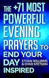 The +71 Most Powerful Evening Prayers to End Your Day Inspired