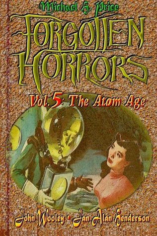 Forgotten Horrors Vol. 5: The Atom Age (Paperback)