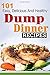 Dump Dinners: 101 Easy, Del...