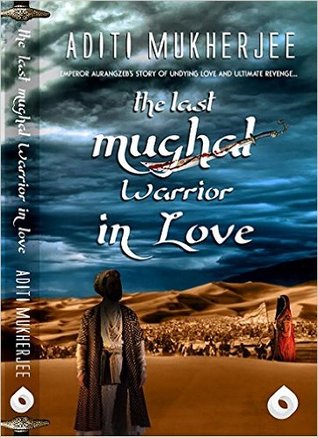 The Last Mughal Warrior in Love