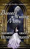 Beneath a Waning Moon by Elizabeth   Hunter