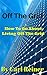 Off The Grid: How To Go About Living Off The Grid (Simple Survival Book 1)