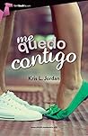 Me quedo contigo by Kris L. Jordan
