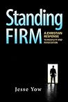 Standing Firm: A Christian Response to Hostility and Persecution