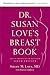 Dr. Susan Love's Breast Book by Susan M. Love