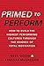 Primed to Perform: How to Build the Highest Performing Cultures Through the Science of Total Motivation