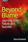 Beyond Blame: Learning From Failure and Success