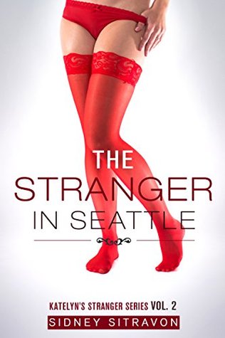 The Stranger in Seattle: Katelyn's Stranger Series Book 2 (Kindle Edition)