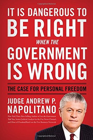 It Is Dangerous to Be Right When the Government Is Wrong: The Case for Personal Freedom (Hardcover)