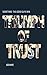 Triumph of Trust: Sometimes...