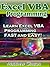 Excel VBA Programming: Learn Excel VBA Programming FAST and EASY! (Programming is Easy Book 9)