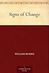 Signs of Change by William Morris Signs of Change by William Morris