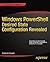 Windows PowerShell Desired State Configuration Revealed