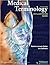 MEDICAL TERMINOLOGY 7E: . (Medical Terminology an Illustrated Guide)