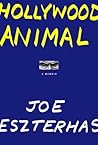 Hollywood Animal by Joe Eszterhas Hollywood Animal by Joe Eszterhas