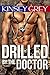 Drilled by the Doctor