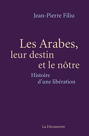 Les Arabes, leur destin et le nôtre (CAHIERS LIBRES) (French Edition)