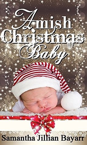 Amish Christmas Baby: Book One (Amish Secrets 1)
