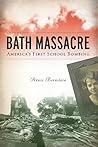Bath Massacre: Am...