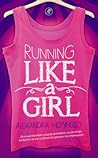 Running like a girl by Alexandra Heminsley