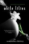 White Lilies by Samantha Christy