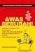 Awas Berubah! : Inspirasi Terpenting untuk Anda yang Tak Suka Basa-Basi dan Tak Punya Waktu untuk yang Biasa-Biasa Saja
