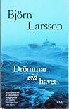 Drömmar vid havet by Björn Larsson