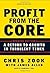 Profit from the Core: A Return to Growth in Turbulent Times