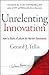 Unrelenting Innovation: How to Create a Culture for Market Dominance (J-B Warren Bennis Series)