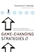 Game-Changing Strategies: How to Create New Market Space in Established Industries by Breaking the Rules (Jossey-Bass Leadership Series)