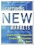 Capturing New Markets: How Smart Companies Create Opportunities Others Don't