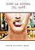 Como la espuma del café (Spanish Edition)