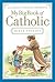 My Big Book of Catholic Bible Stories by Heidi Hess Saxton
