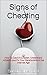 Signs Of Cheating: How To Catch A Cheater, Understand Infidelity, Fix Relationship Problems & Apply Marriage Advice In The Age of Ashley Madison