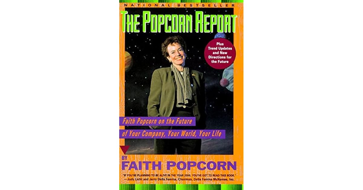 The Popcorn Report by Faith Popcorn