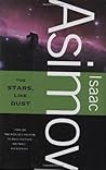 The Stars, Like Dust by Isaac Asimov The Stars, Like Dust by Isaac Asimov