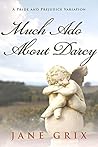 Much Ado About Darcy by Jane Grix
