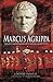Marcus Agrippa: Right-Hand Man of Caesar Augustus