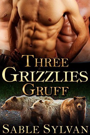 Three Grizzlies Gruff (Bear-y Spicy Fairy Tales #3)