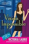 Vision Impossible by Victoria Laurie