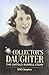 Collector's Daughter: The Untold Burrell Story