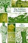 The Folklore of Shropshire by Roy Palmer