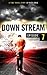 Downstream - Episode 7